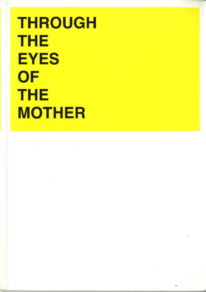 2014년 《어머니의 눈으로 Through the Eyes of the Mother》 도록 1