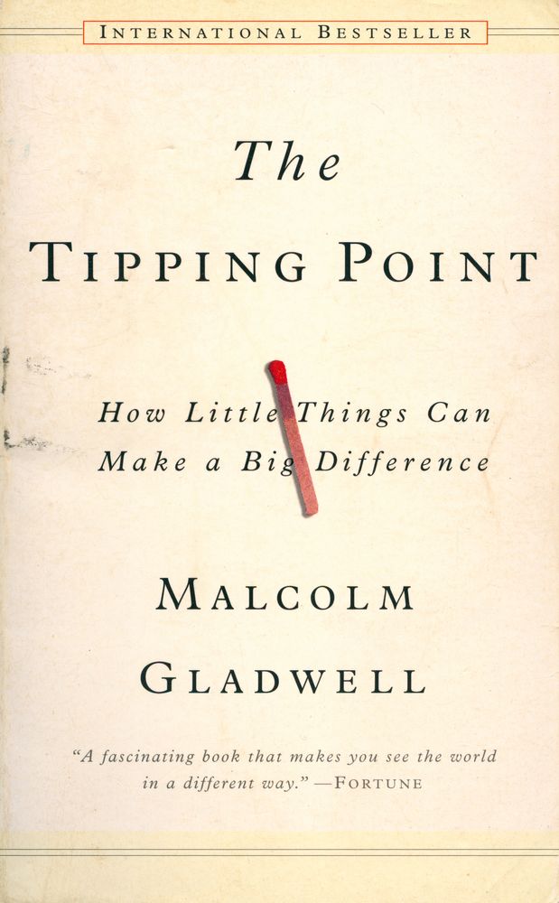 『The TIPPING POINT : How Little Things Can Make a Big Difference』 1