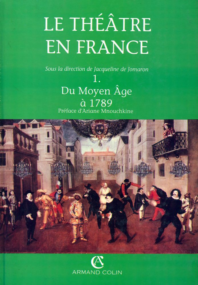 『LE THÉÂTRE EN FRANCE 1 : Du Moyen Âge à 1789』 1