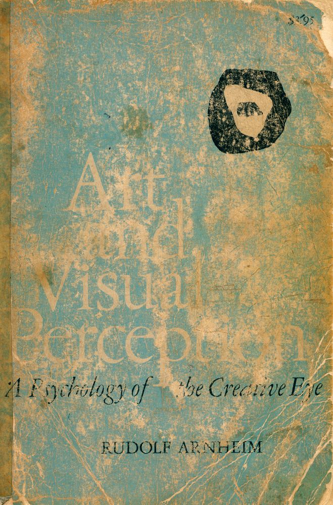 『ART AND VISUAL PERCEPTION : a psychology of the creative eye』 1