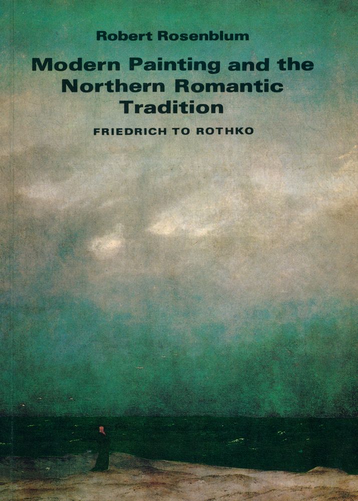『Modern Painting and the Northern Romantic Tradition : Friedrich to Rothko』 1