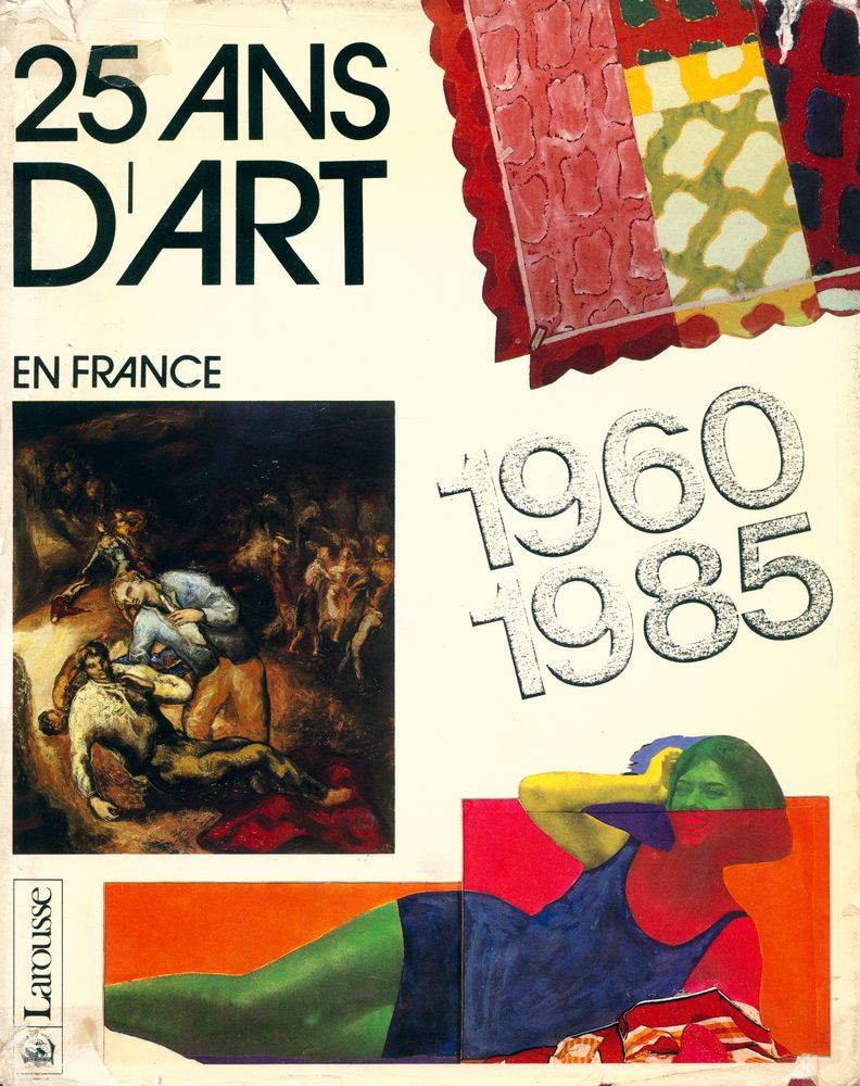『Vingt - cinq ans d'art en France : 1960 - 1985』 1