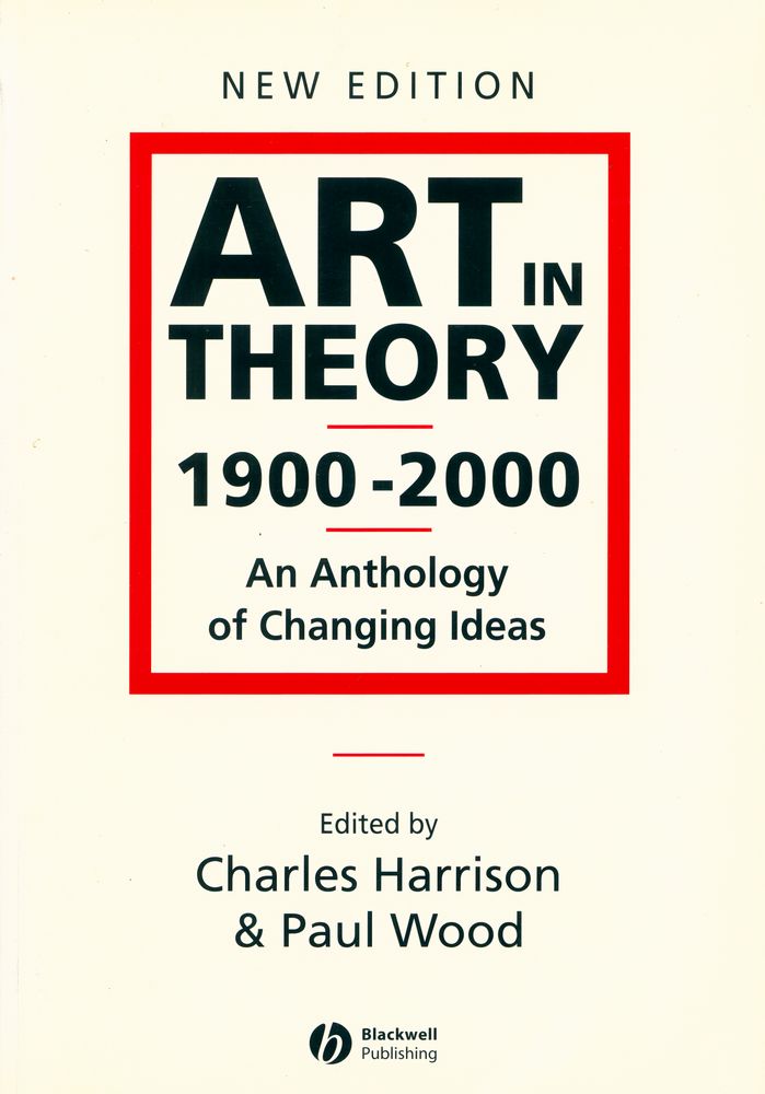 『Art in theory, 1900 - 2000 : an anthology of changing ideas』 1