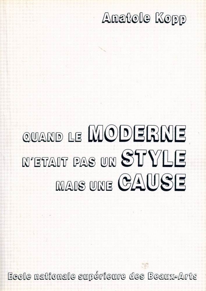 『QUAND LE MODERNE N'ETAIT PAS UN STYLE MAIS UNE CAUSE』 1