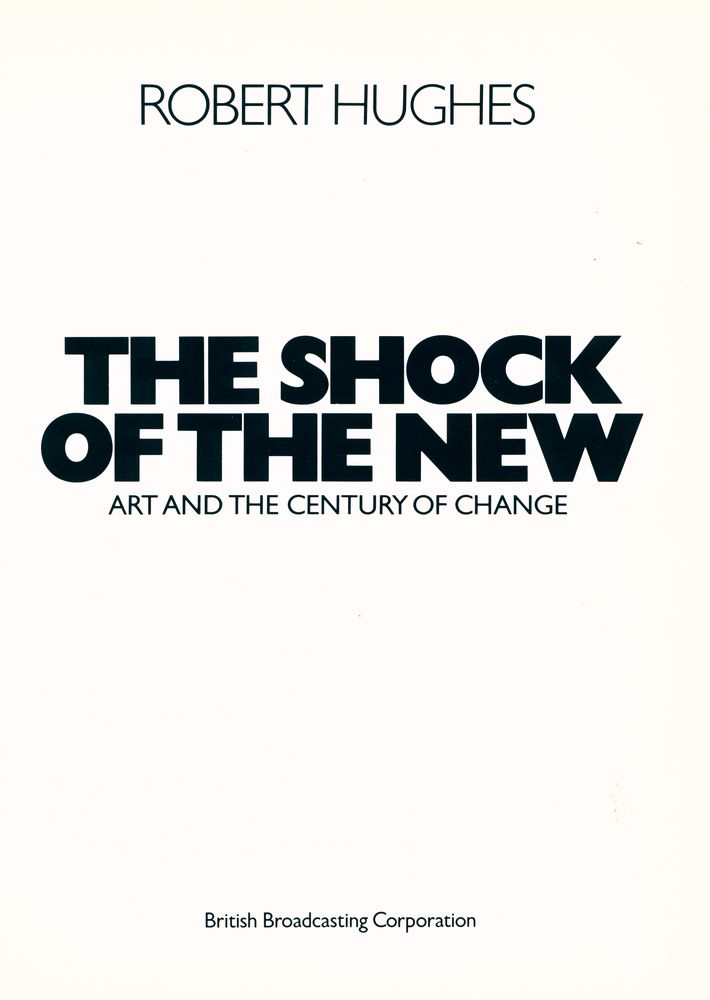 『THE SHOCK OF THE NEW: ART AND THE CENTURY OF CHANGE』 1