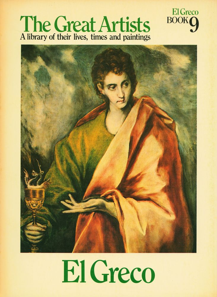 『The Great Artists : A library of their lives, times and paintings - BOOK 9 : El Greco』 1