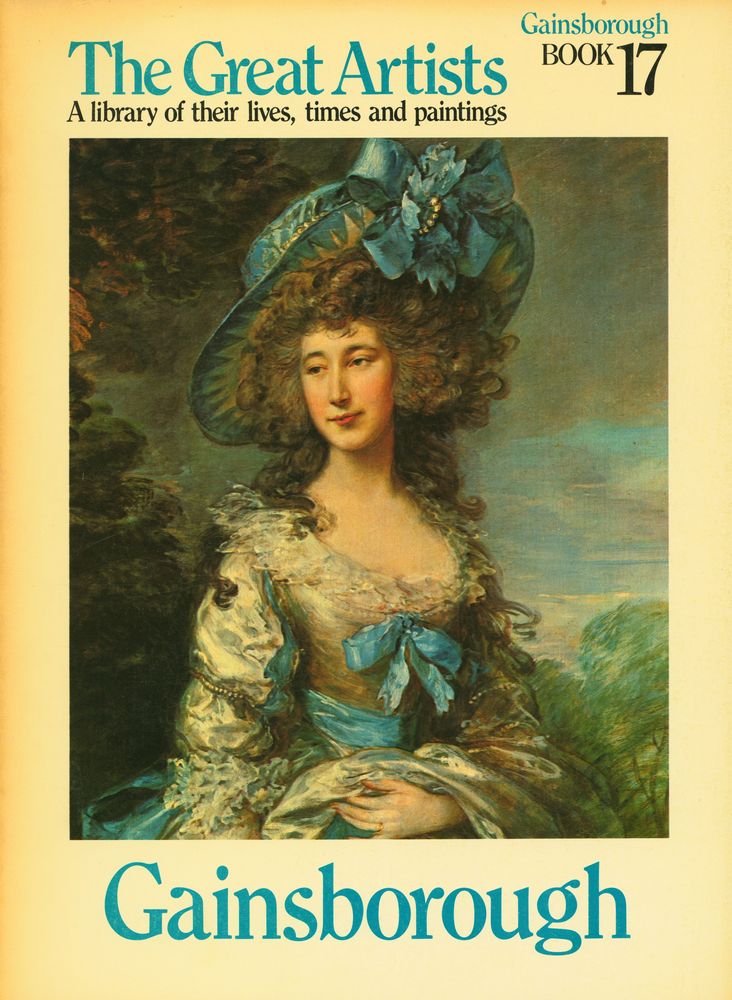 『The Great Artists : A library of their lives, times and paintings - BOOK 17 : Gainsborough』 1