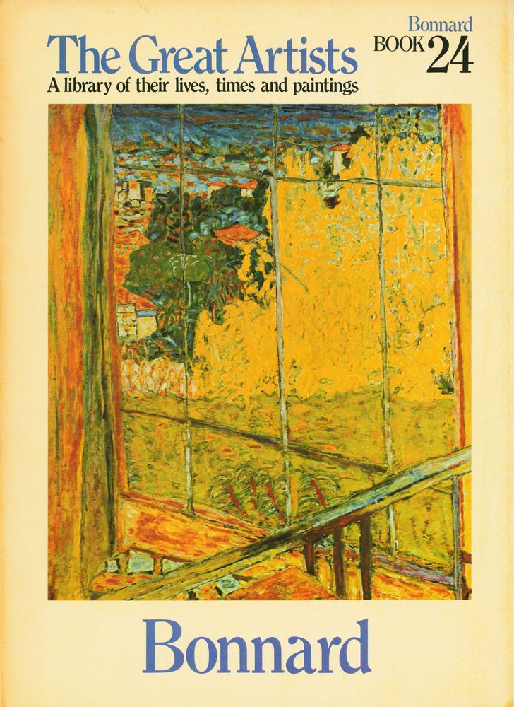 『The Great Artists : A library of their lives, times and paintings - BOOK 24 : Bonnard』 1