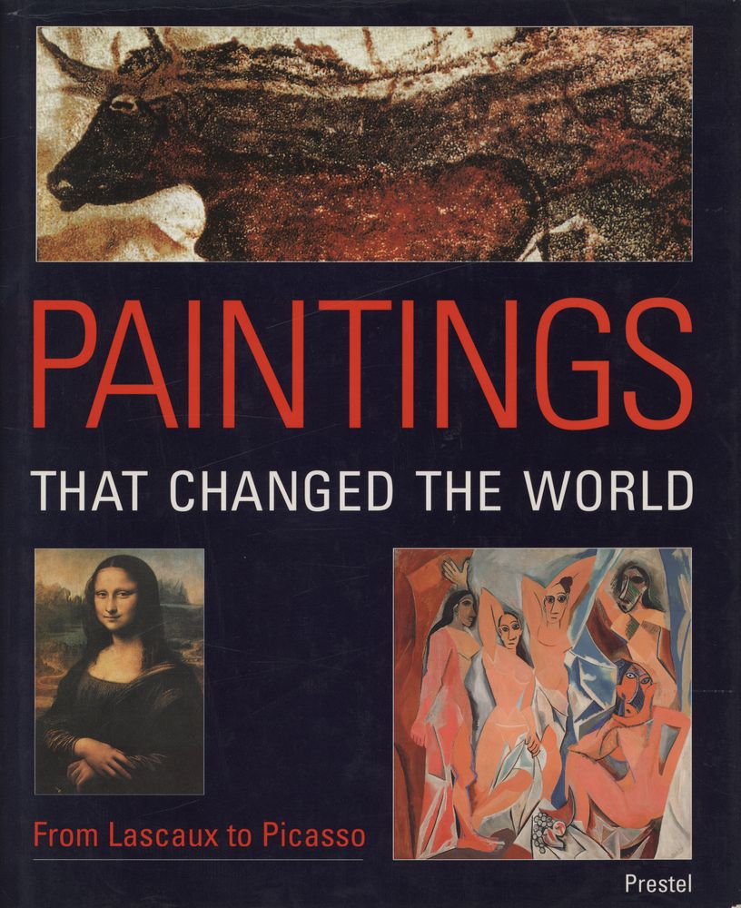 『PAINTINGS that Changed the World : From Lascaux to Picasso』 1