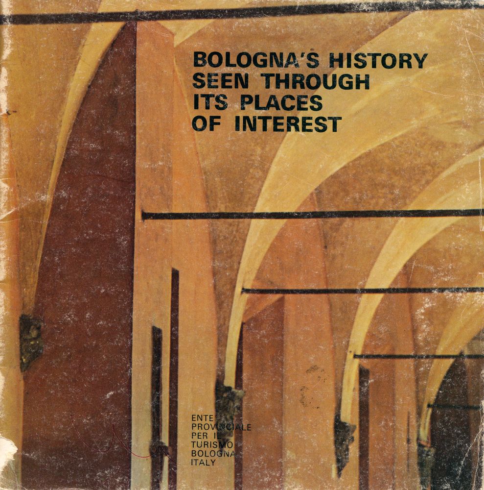『BOLOGNA'S HISTORY SEEN THROUGH ITS PLACES OF INTEREST』 1