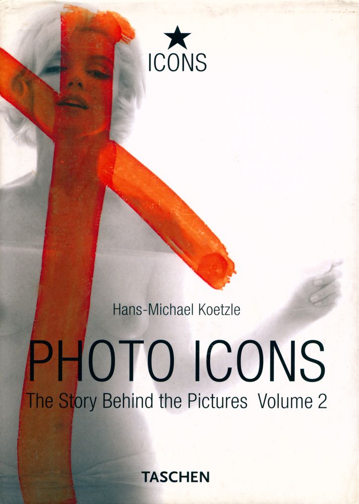 『Photo Icons : The Story Behind the Pictures 1928 - 1991』 1