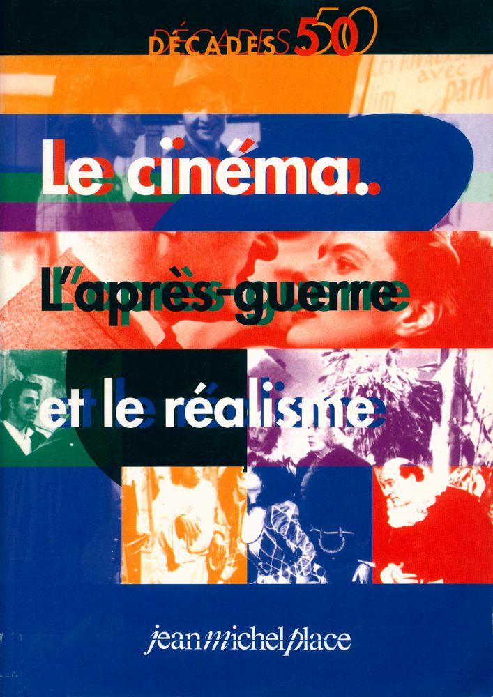 『DÉCADES 50 - Le cinéma. L'après - guerre et le réalisme』 1