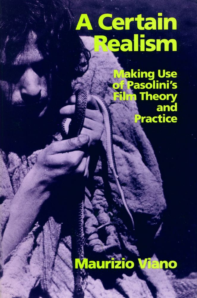 『A certain realism : making use of Pasolini's film theory and practice』 1