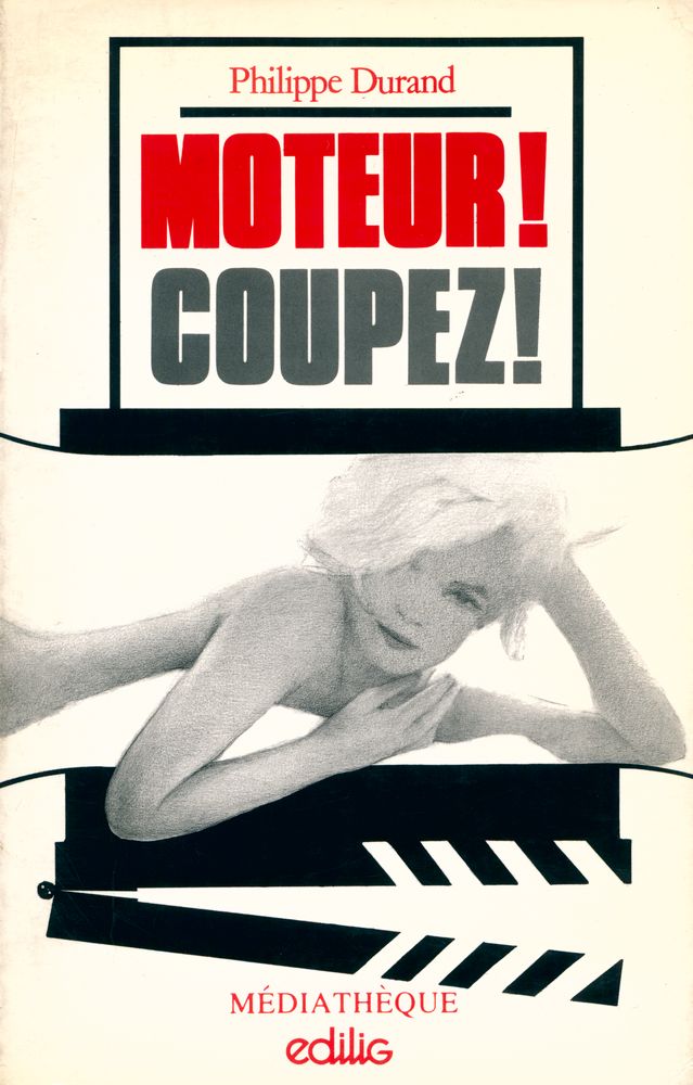 『MOTEUR! COUPEZ! : Écriture du cinéma』 1