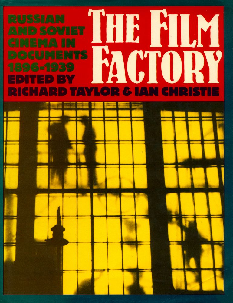 『The Film factory : Russian and Soviet Cinema In documents』 1