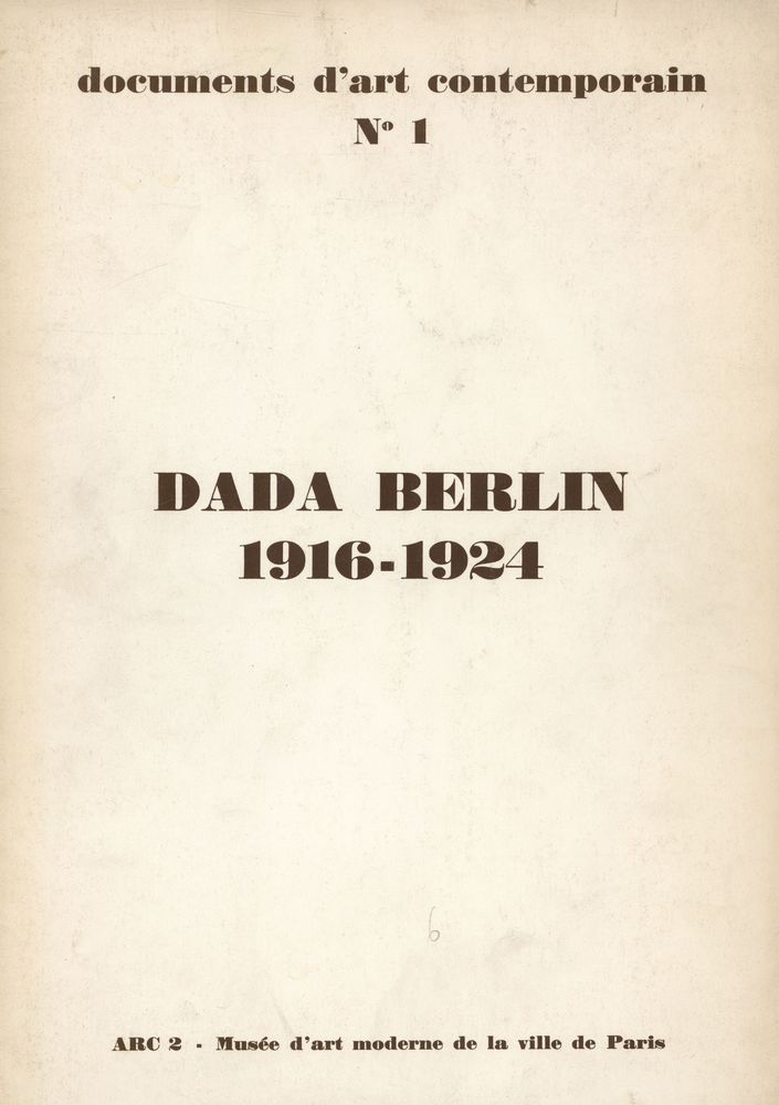 『documents d'art contemporain N° 1 : DADA BERLIN 1916 - 1924』 1
