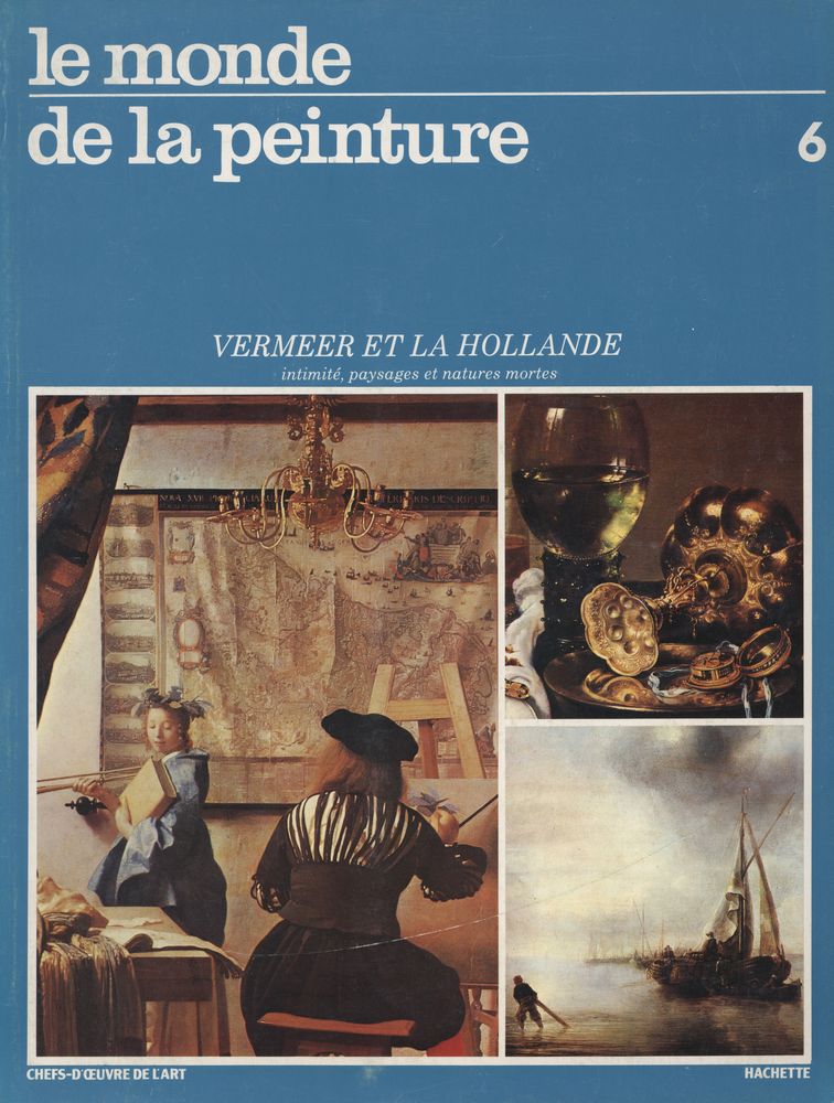 『le monde de la peinture 6 :  VERMEER ET LA HOLLANDE』 1