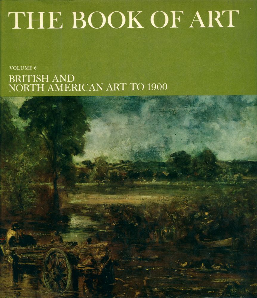 『THE BOOK OF ART : A Pictorial Encyclopedia of Painting, Drawing, and Sculpture : VOLUME 6 : BRITISH AND NORTH AMERICAN ART TO 1900』 1