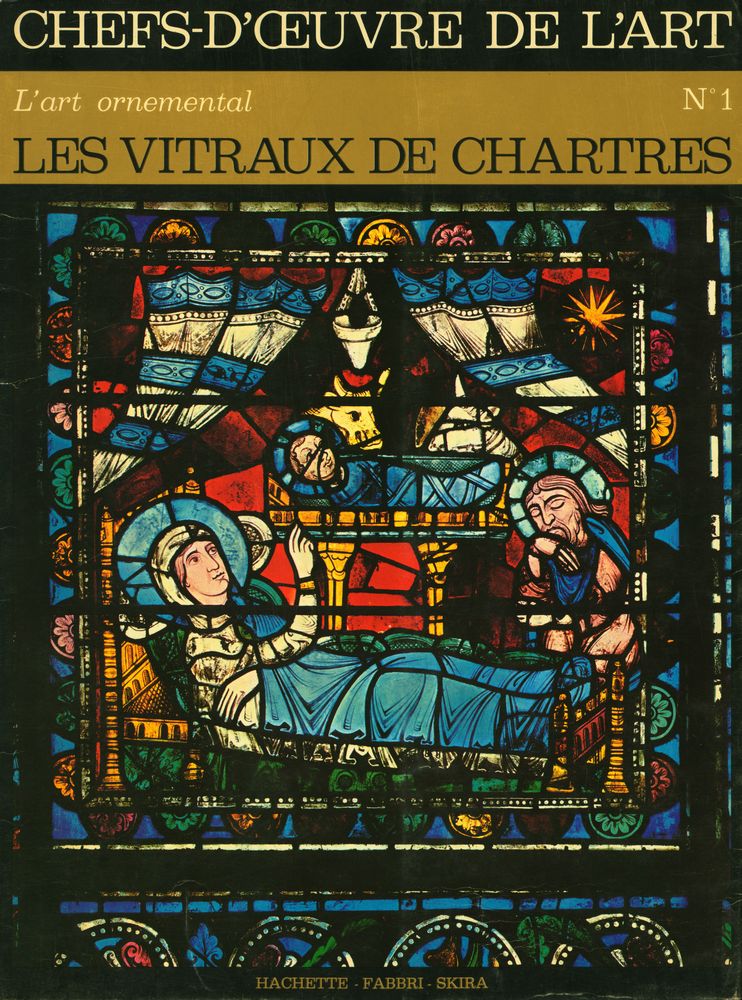 『CHEFS - D'ŒUVRE DE L'ART - L'ART ORNEMENTAL Nº 1 : LES VITRAUX DE CHARTRES』 1