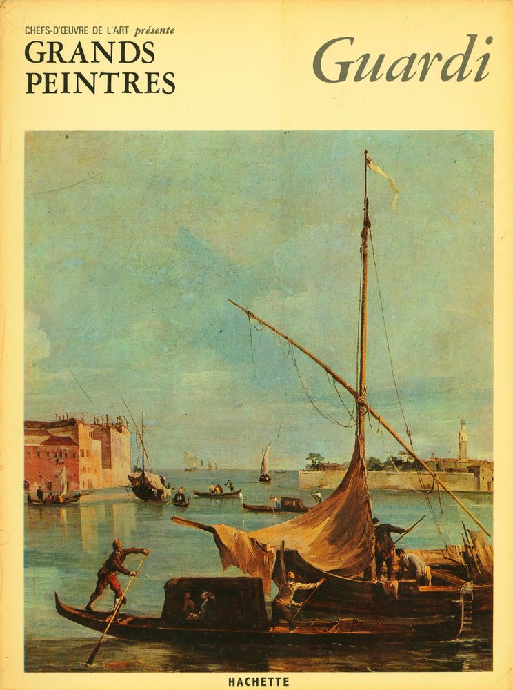 『CHEFS - D'ŒUVRE DE L'ART présente : GRANDS PEINTRES : Guardi』 1