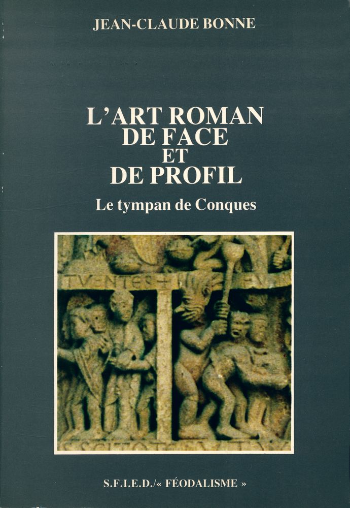 『L'ART ROMAN DE FACE ET DE PROFIL: Le tympande Conques』 1