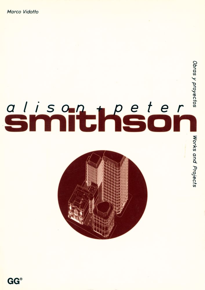 『Alison + Peter Smithson : Works and Projects』 1