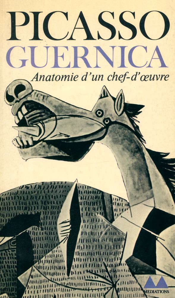『PICASSO GUERNICA : Anatomie d'un chef - d'oeuvre』 1