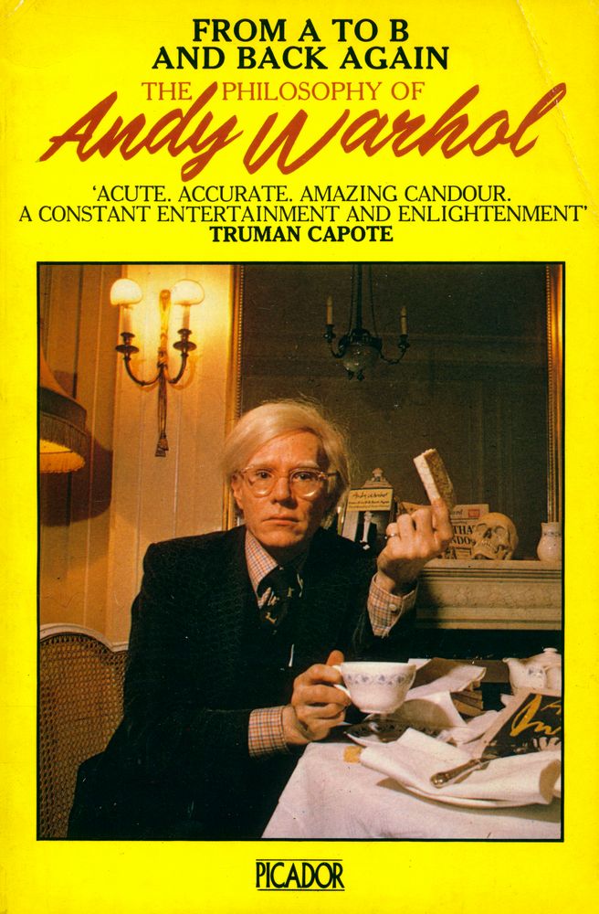 『FROM A TO B AND BACK AGAIN : THE PHILOSOPHY OF Andy Warhol』 1