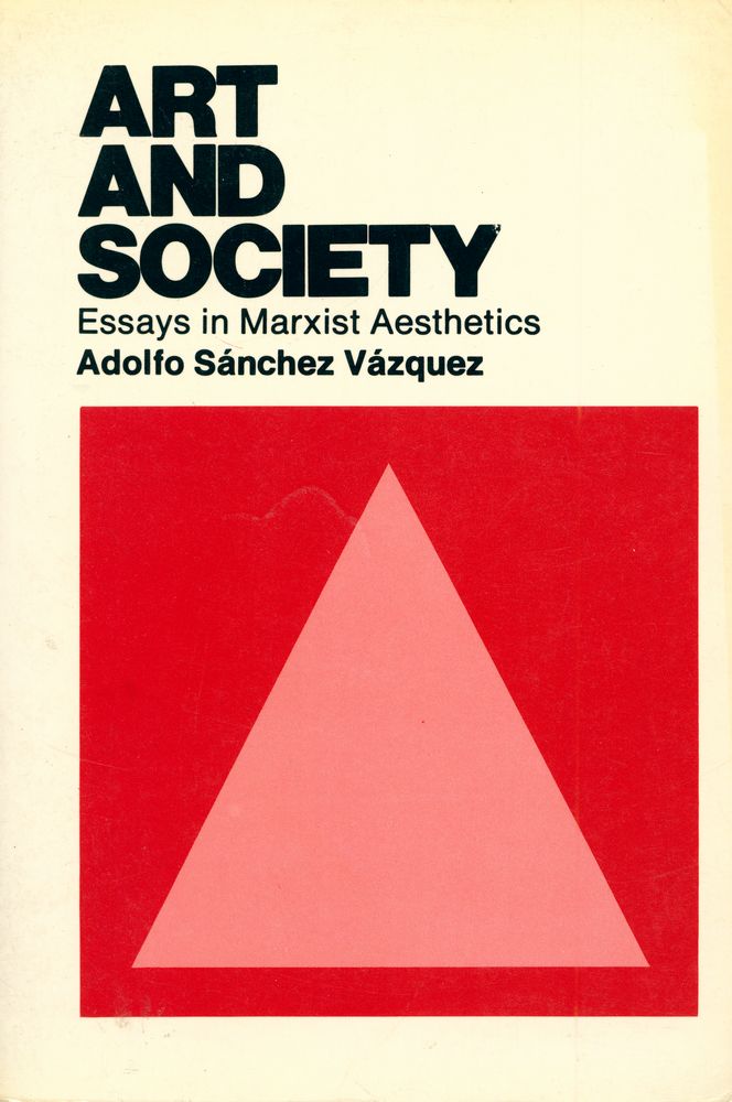 『Art and society : essays in Marxist aesthetics』 1