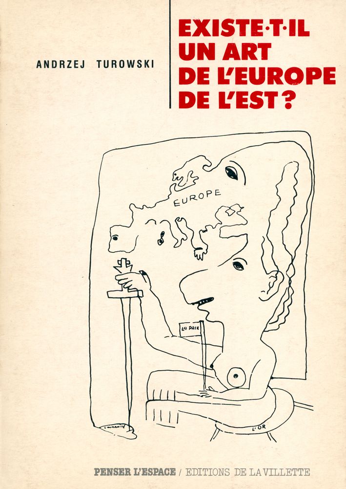 『EXISTE - T - IL UN ART DE L'EUROPE DE L'EST? : UTOPIE & IDÉOLOGIE』 1