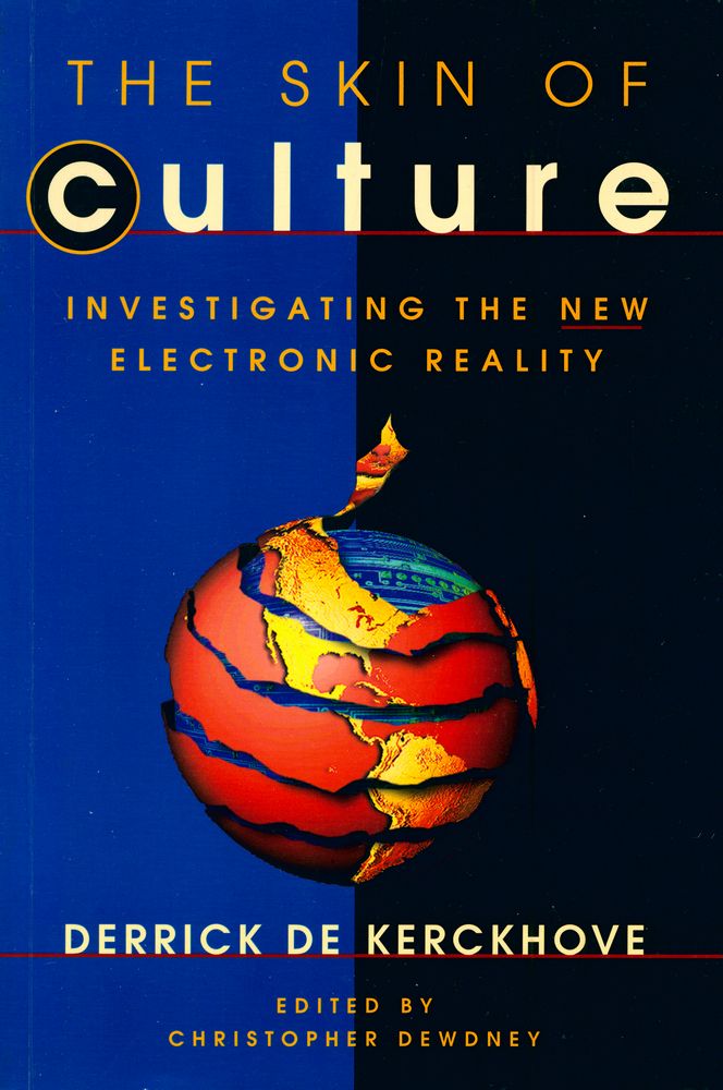 『The Skin of Culture : Investigating the New Electronic Reality』 1