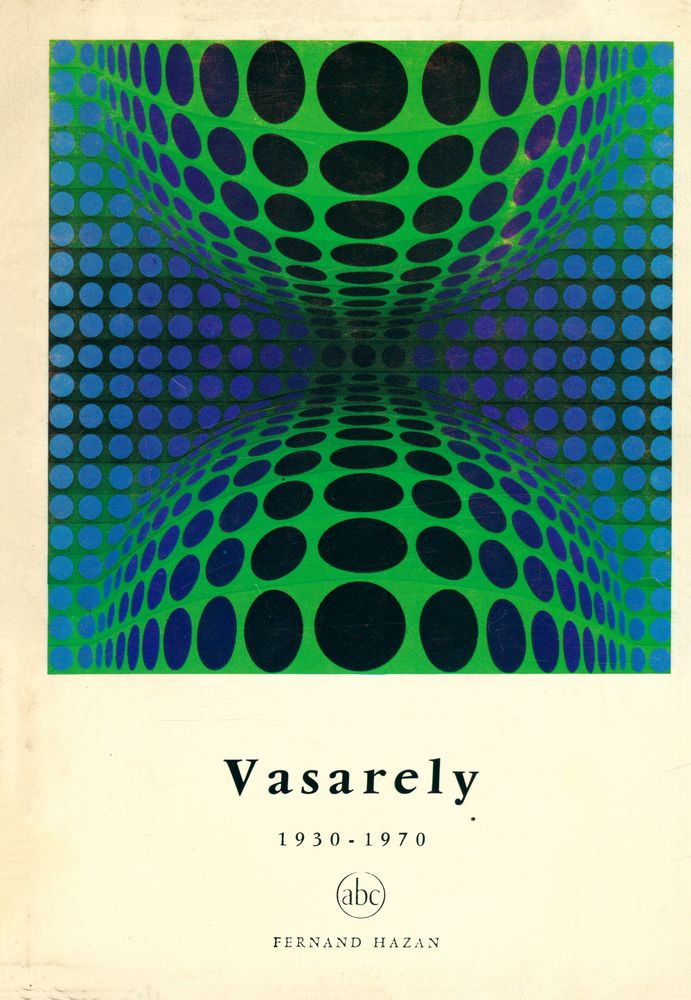 『VASARELY : 1930 - 1970』 1