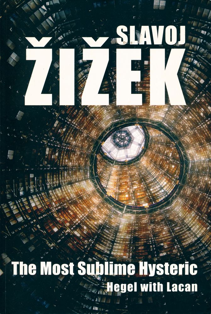 『The Most Sublime Hysteric : Hegel with Lacan』 1