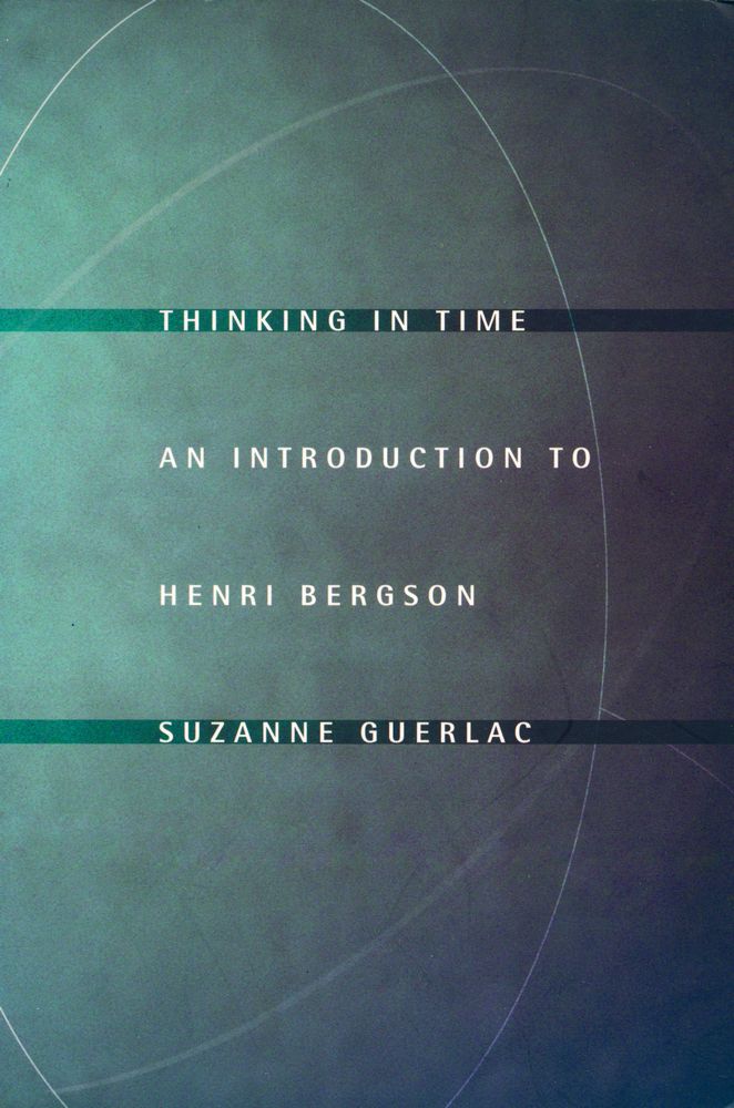 『Thinking in time : an introduction to Henri Bergson』 1