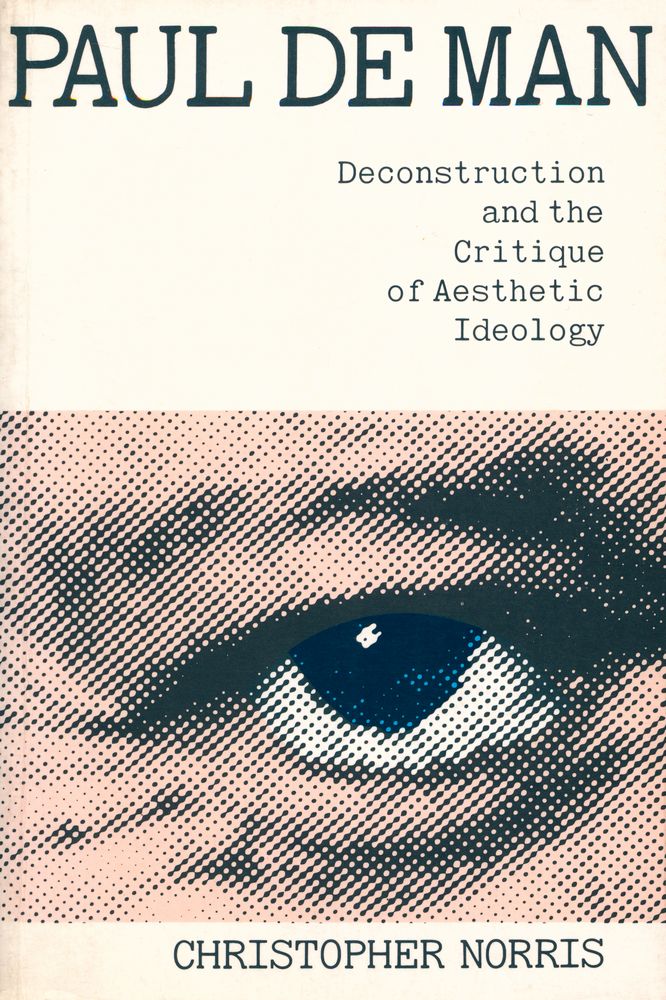 『Paul de Man : deconstruction and the critique of aesthetic ideology』 1