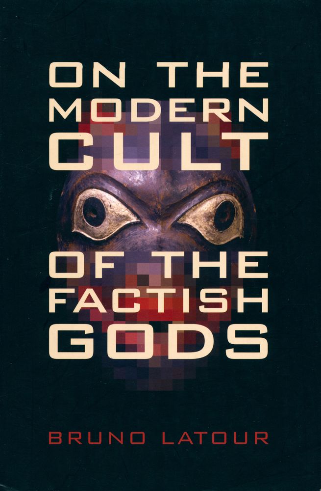 『ON THE MODERN CULT OF THE FACTISH GODS』 1