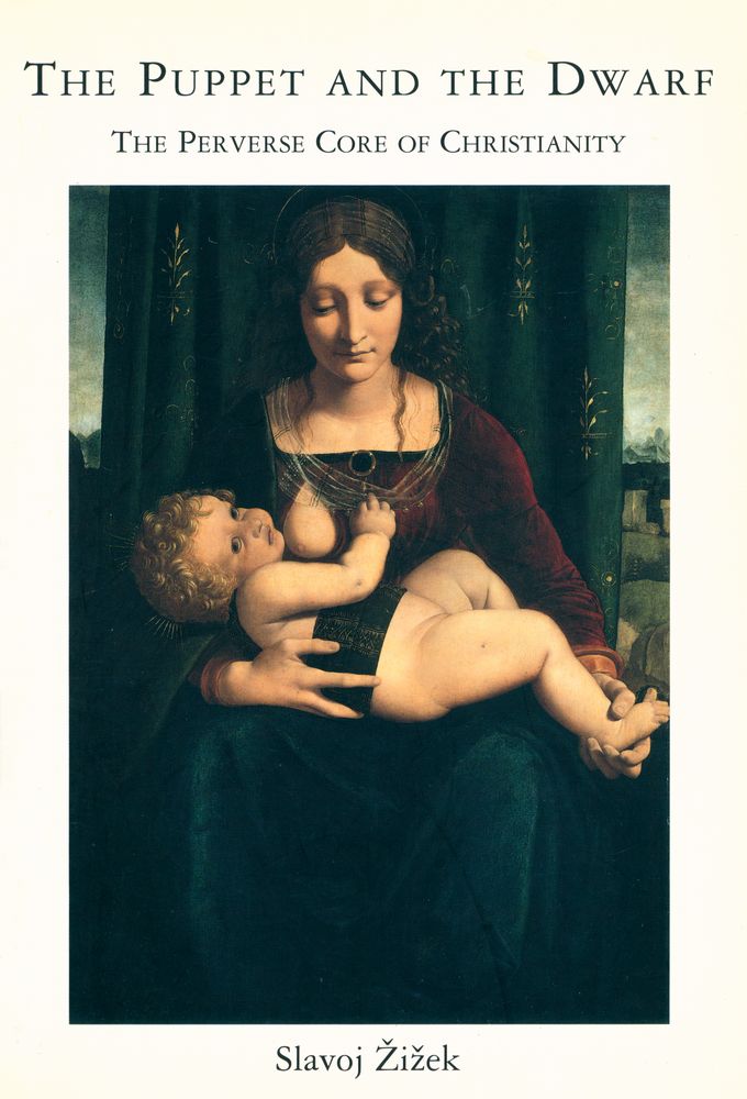『The puppet and the dwarf : the perverse core of Chiristianity』 1