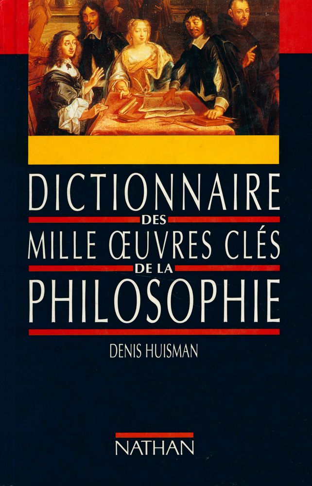 『DICTIONNAIRE DES MILLE OEUVRES CLÉS DE LA PHILOSOPHIE』 1