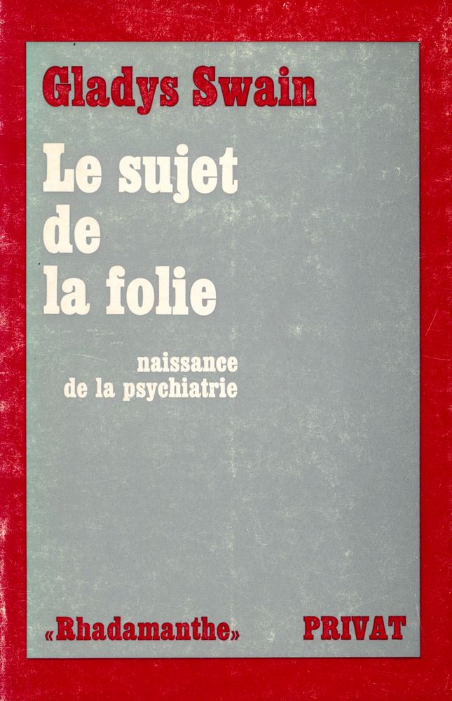 『Le sujet de la folie : naissance de la psychiatrie』 1