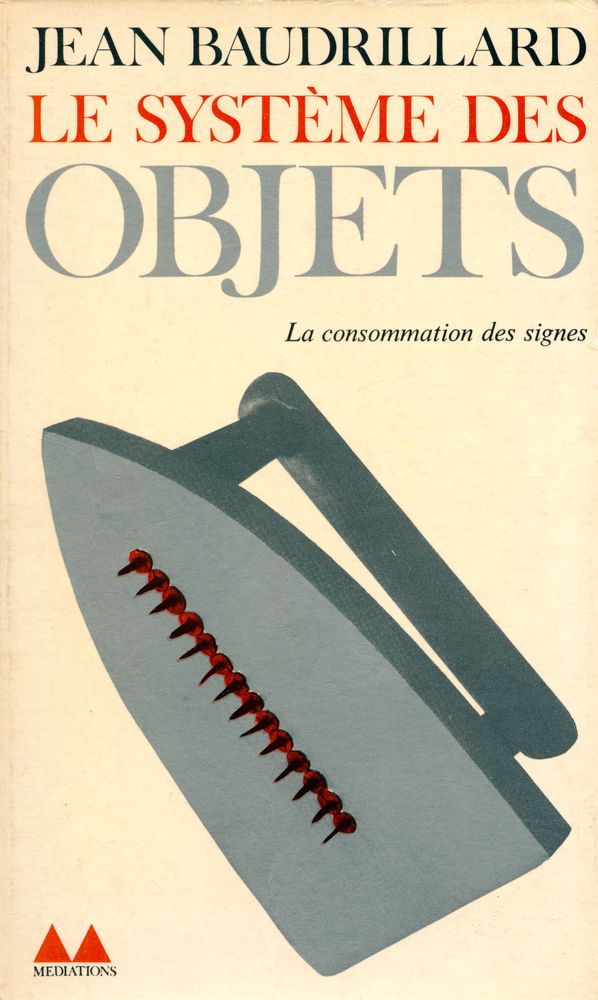 『LE SYSTÉME DES OBJETS : La consommation des signes』 1