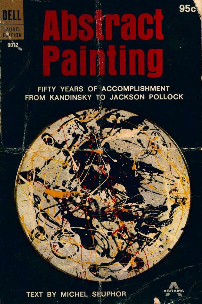 『Abstract painting : FIFTY YEARS OF ACCOMPLISHMENT FROM KANDINSKY TO JACKSON POLLOK』 1