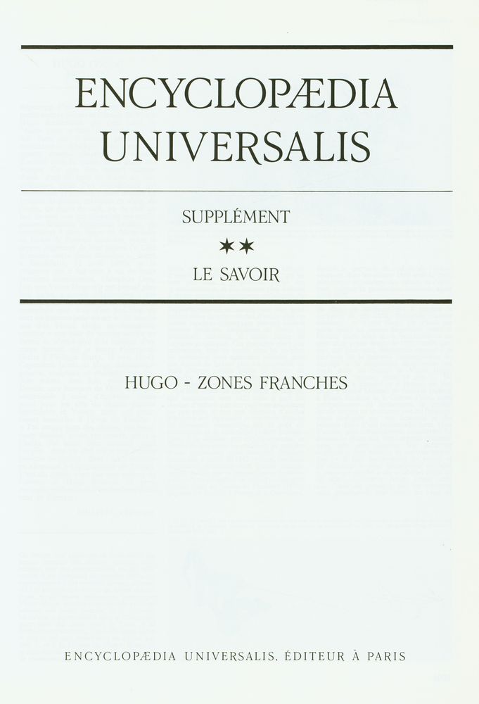 『ENCYCLOPÆDIA UNIVERSALIS : SUPPLÉMENT Ⅱ : LE SAVOIR : HUGO - ZONES FRANCHES』 1