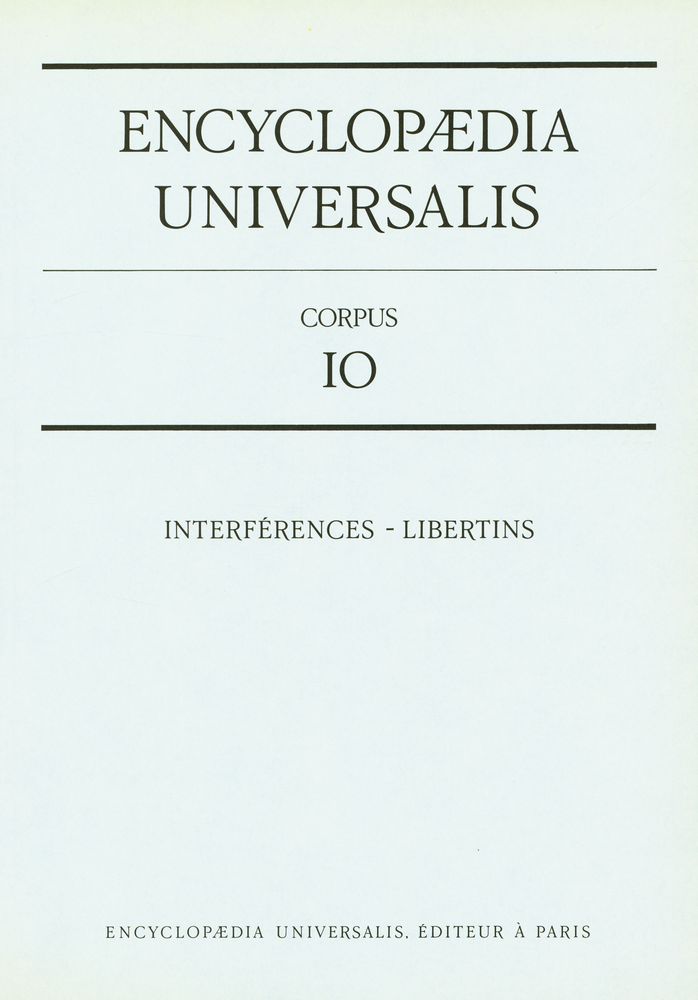 『ENCYCLOPÆDIA UNIVERSALIS - CORPUS 10 : INTERFÉRENCES - LIBERTINS』 2
