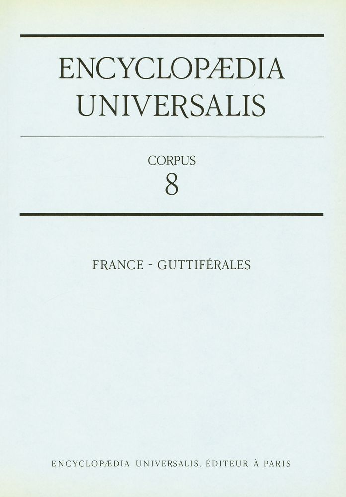 『ENCYCLOPÆDIA UNIVERSALIS - CORPUS 8 : FRANCE - GUTTIFÉRALES』 2