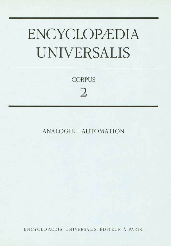 『ENCYCLOPÆDIA UNIVERSALIS - CORPUS 2 : ANALOGIE - AUTOMATION』 2