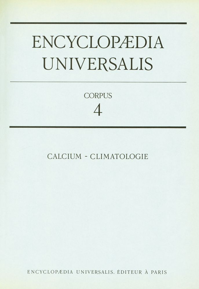『ENCYCLOPÆDIA UNIVERSALIS - CORPUS 4 : CALCIUM - CLIMATOLOGIE』 2