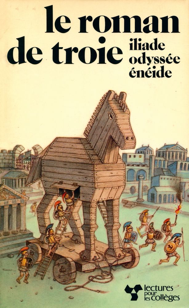 『le roman de troie : iliade odyssée énéide』 1