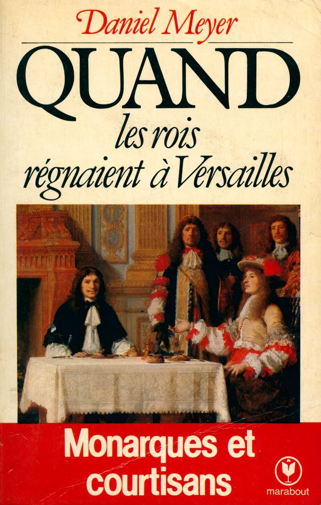 『Quand les rois régnaient à Versailles』 1