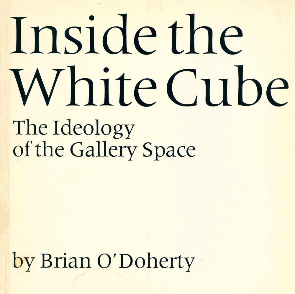 『Inside the White Cube : The Ideology of the Gallery Space』 1