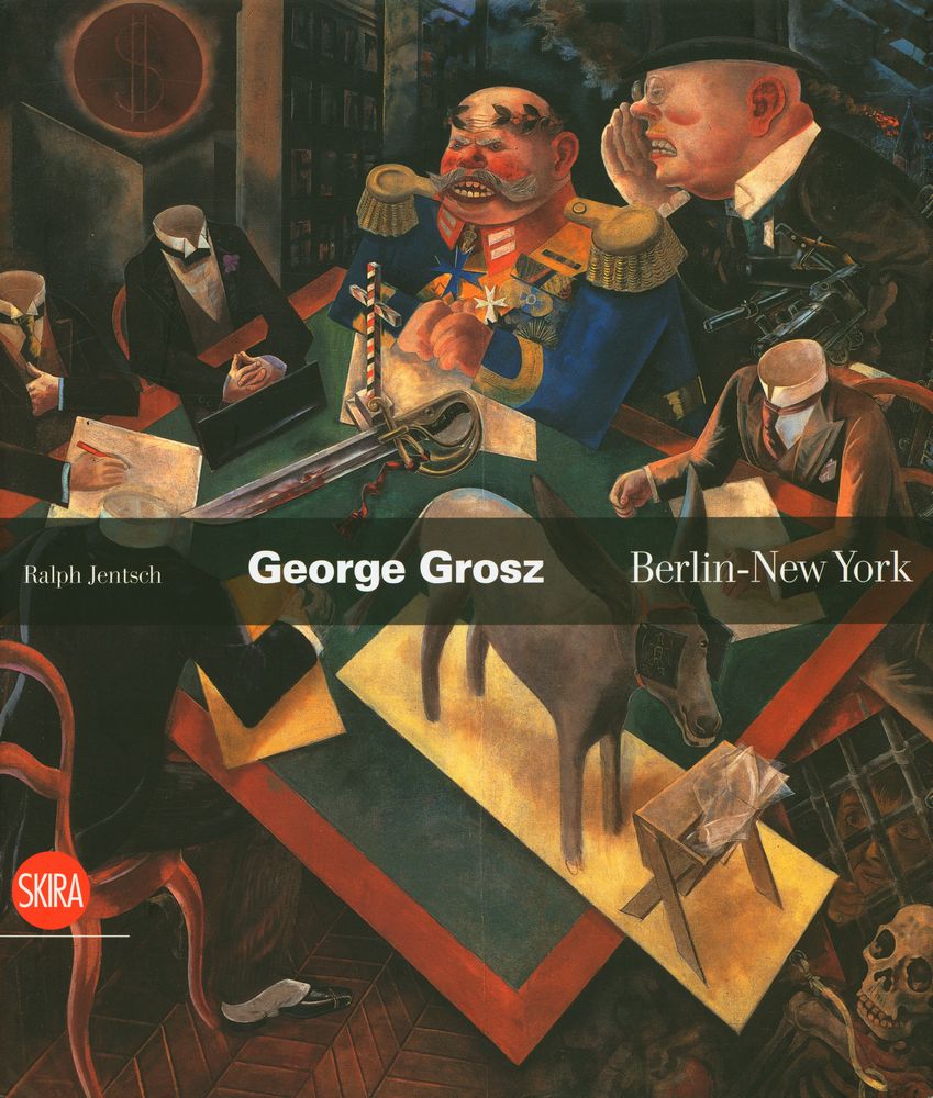 《George Grosz : Berlin - New York》 1